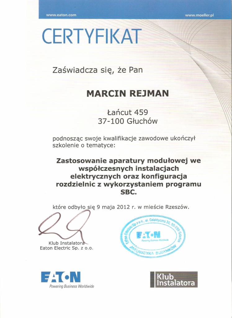Certyfikat ukończenia szkolenia z zakresu stosowania aparatury modułowej we współczesnych instalacjach elektrycznych oraz konfiguracji rozdzielnic z wykorzystaniem programu SBC, wydany przez Eaton...