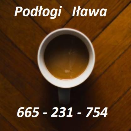 Filiżanka kawy na drewnianej podłodze z tekstem 'Podłogi Iława' i numerem telefonu.