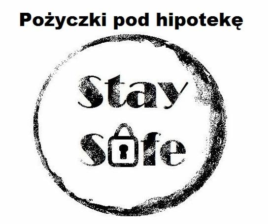 Czarno-biały stempel z tekstem 'Stay Safe' i symbolem kłódki, nad którym widnieje napis 'Pożyczki pod hipotekę'.