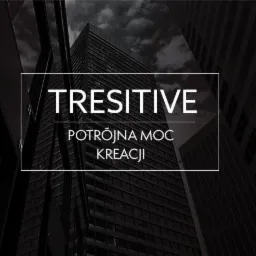 Grafika z nazwą firmy TRESITIVE i hasłem 'Potrójna moc kreacji' na tle czarno-białego zdjęcia drapaczy chmur.