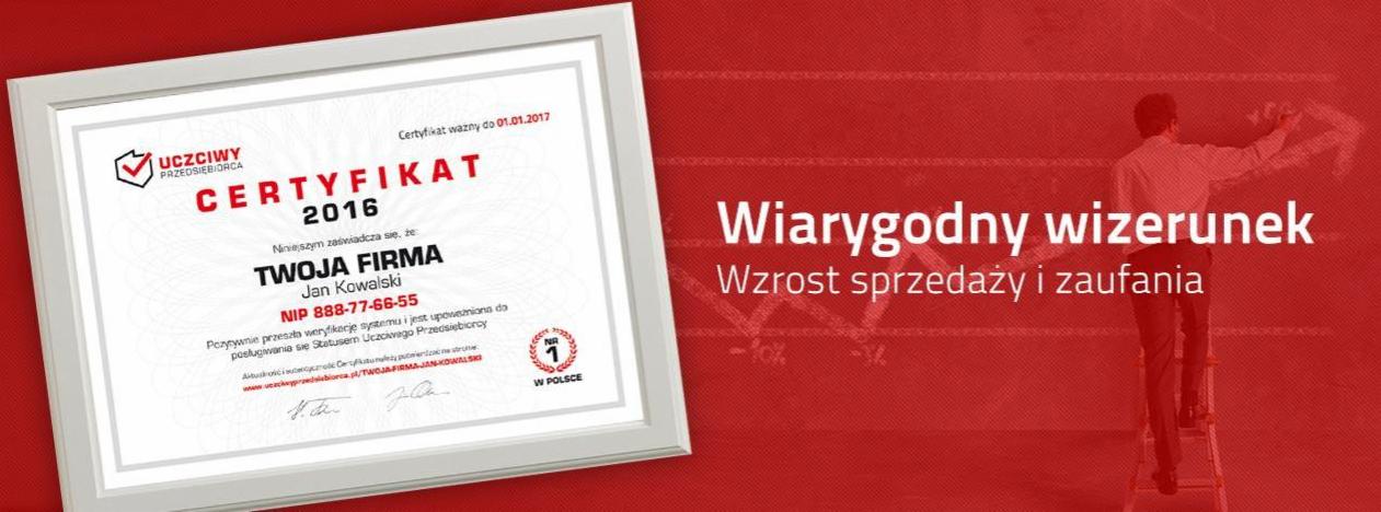 Oprawiony certyfikat 'Uczciwy Przedsiębiorca' z 2016 roku, ważny do 01.01.2017, z danymi firmy 'Twoja Firma' Jana Kowalskiego, na czerwonym tle z napisem 'Wiarygodny wizerunek. Wzrost sprzedaży...