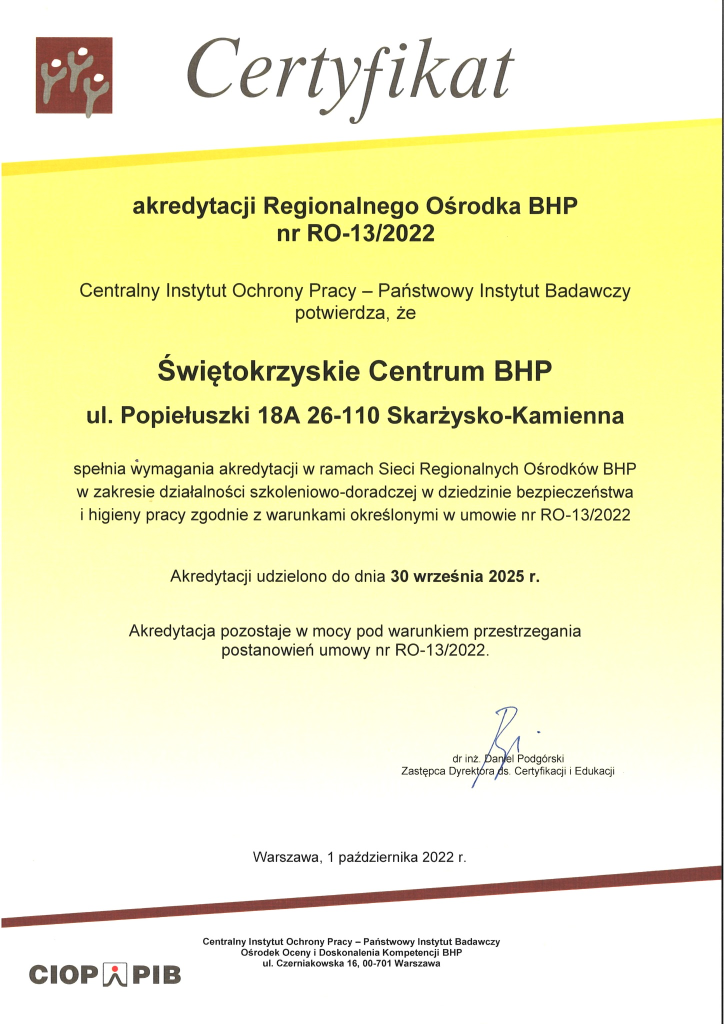 Certyfikat akredytacji Regionalnego Ośrodka BHP nr RO-13/2022 wydany przez Centralny Instytut Ochrony Pracy dla Świętokrzyskiego Centrum BHP w Skarżysku-Kamiennej, ważny do 30 września 2025 roku.
