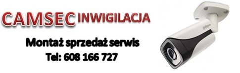 Kamera przemysłowa Dahua w zbliżeniu, obok logo firmy Camsec Inwigilacja, oferującej montaż, sprzedaż i serwis, z podanym numerem telefonu