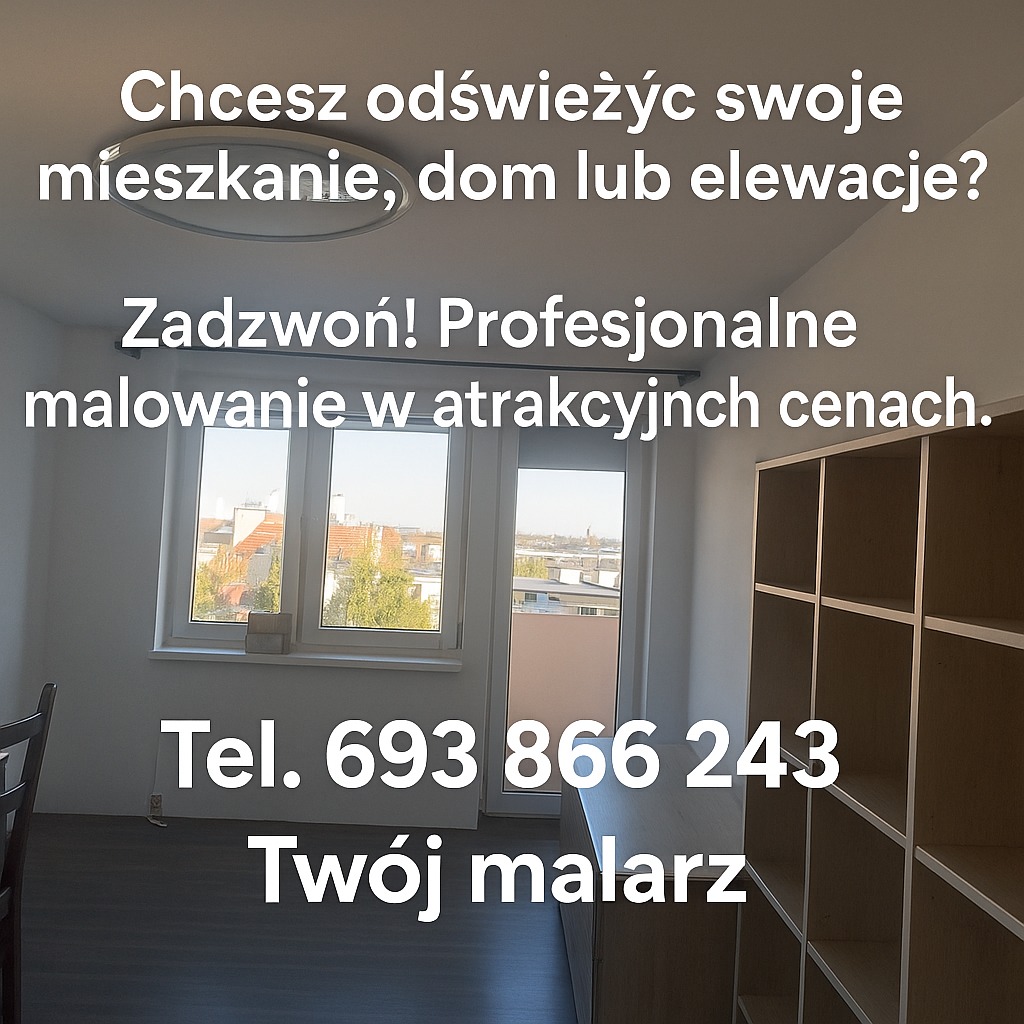 Jasne wnętrze z oknem i regałem. Tekst zachęca do odświeżenia mieszkania, domu lub elewacji. Kontakt do malarza. Widok z okna na miasto.