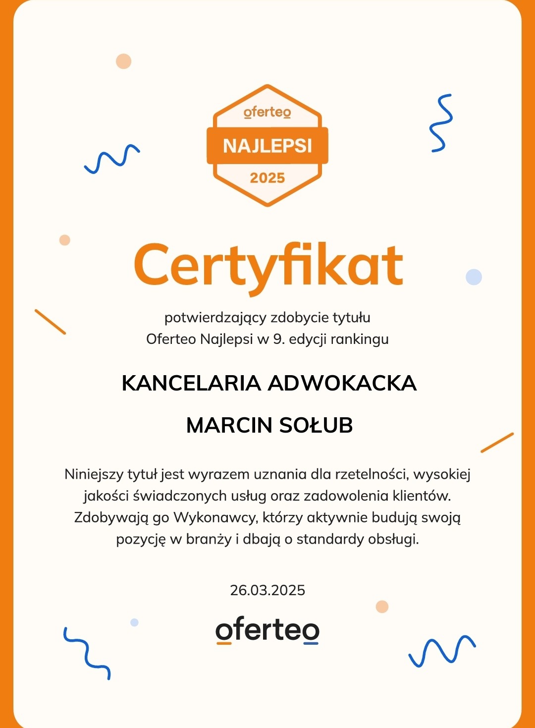 Certyfikat Oferteo Najlepsi 2025 dla Kancelarii Adwokackiej Marcin Sołub, potwierdzający uznanie za rzetelność, wysoką jakość usług i zadowolenie klientów, z datą 26.03.2025.