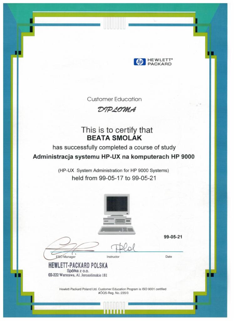 Dyplom ukończenia kursu administracji systemu HP-UX na komputerach HP 9000 dla Beaty Smolak wydany przez Hewlett-Packard Polska, z datą 99-05-21 i podpisami ESO Managera oraz Instruktora.