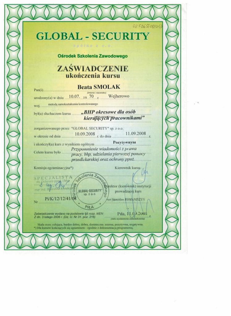 Skan zaświadczenia ukończenia kursu BHP okresowego dla osób kierujących pracownikami, wydanego przez Ośrodek Szkolenia Zawodowego GLOBAL-SECURITY dla Beaty Smolak, z datą wystawienia 11.09.2008,...