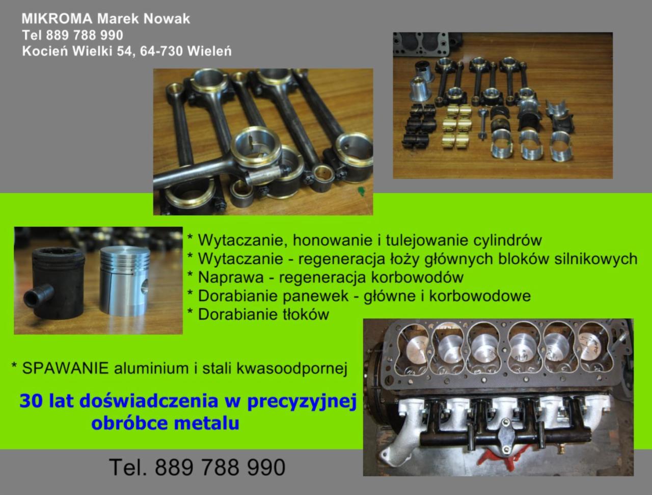 Zdjęcie prezentuje elementy silnika spalinowego: korbowody, tłoki (jeden stary, drugi nowy), panewki, oraz blok silnika z widocznymi cylindrami. Na zdjęciu widoczny jest napis 'MIKROMA Marek Nowak'...