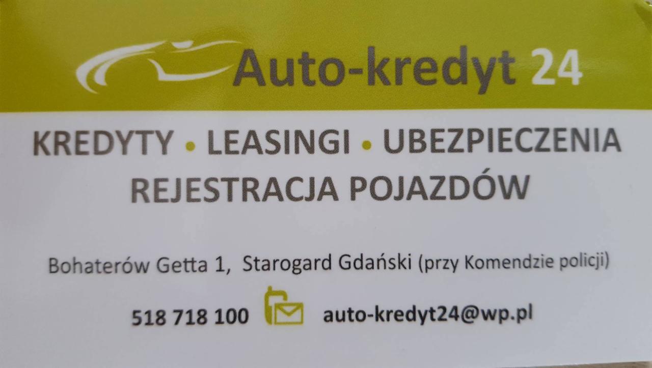Wizytówka firmy Auto-kredyt 24 oferującej kredyty, leasingi, ubezpieczenia i rejestrację pojazdów; adres: Bohaterów Getta 1, Starogard Gdański (przy Komendzie policji); telefon: 518 718 100; email:...