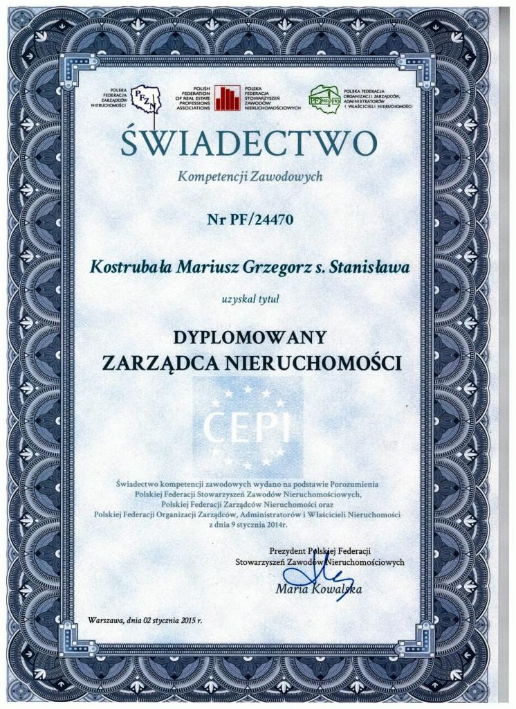 Skan świadectwa kompetencji zawodowych z tytułem Dyplomowany Zarządca Nieruchomości, wydanego Mariuszowi Grzegorzowi Kostrubale przez Polską Federację Stowarzyszeń Zawodów Nieruchomościowych...