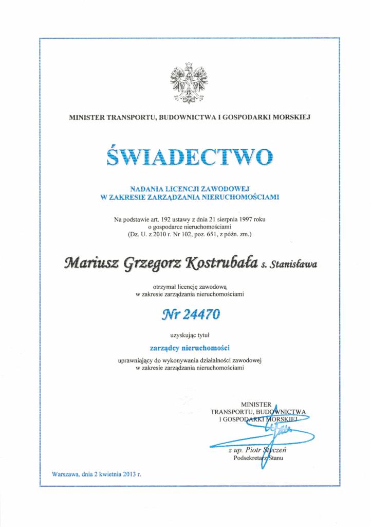 Skan świadectwa nadania licencji zawodowej w zakresie zarządzania nieruchomościami, wydanego przez Ministra Transportu, Budownictwa i Gospodarki Morskiej, dla Mariusza Grzegorza Kostrubały, z datą...