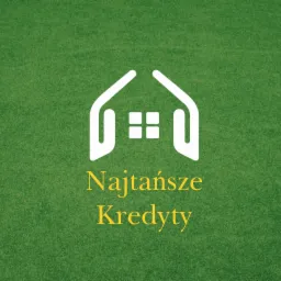 Logo firmy finansowej: biały symbol domu z czterema oknami na zielonym teksturowanym tle, poniżej napis 'Najtańsze Kredyty' w kolorze złotym.