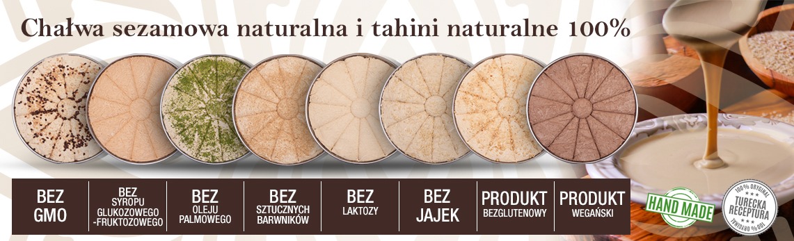 Różne smaki chałwy sezamowej i tahini w okrągłych opakowaniach, z informacjami o braku GMO, syropu glukozowo-fruktozowego, oleju palmowego, sztucznych barwników, laktozy i jajek, oraz oznaczeniem...