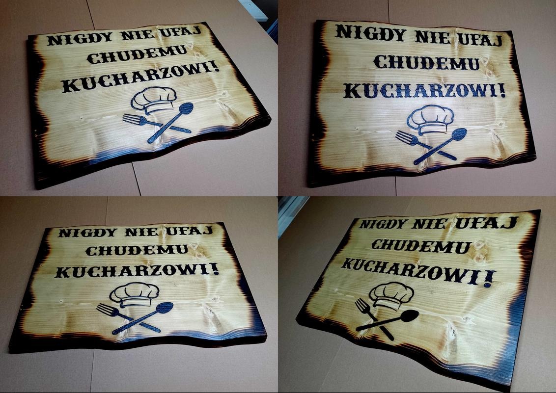 Cztery ujęcia drewnianej tabliczki z napisem 'Nigdy nie ufaj chudemu kucharzowi!' oraz rysunkiem czapki kucharskiej, widelca i łyżki, z efektem wypalanych brzegów.