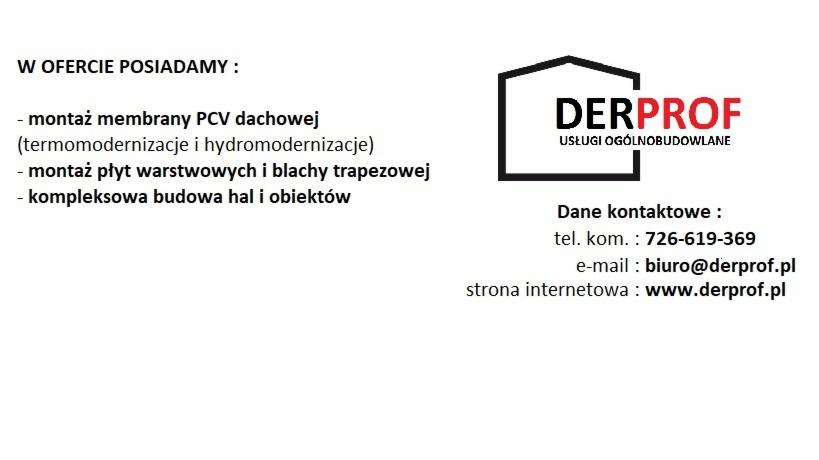 Ogłoszenie firmy budowlanej DERPROF z ofertą montażu membrany PCV dachowej, płyt warstwowych i blachy trapezowej, oraz kompleksowej budowy hal i obiektów, wraz z danymi kontaktowymi.