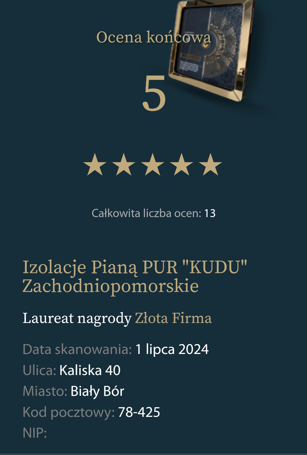 Ocena końcowa 5 gwiazdek dla firmy Izolacje Pianą PUR 'KUDU' Zachodniopomorskie, laureata nagrody Złota Firma, z datą skanowania 1 lipca 2024.