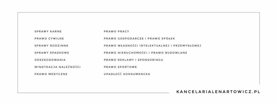 Minimalistyczny spis usług prawnych, w tym sprawy karne, cywilne, rodzinne, spadkowe, odszkodowania, windykacja należności, prawo medyczne, pracy, gospodarcze i spółek, własności intelektualnej...