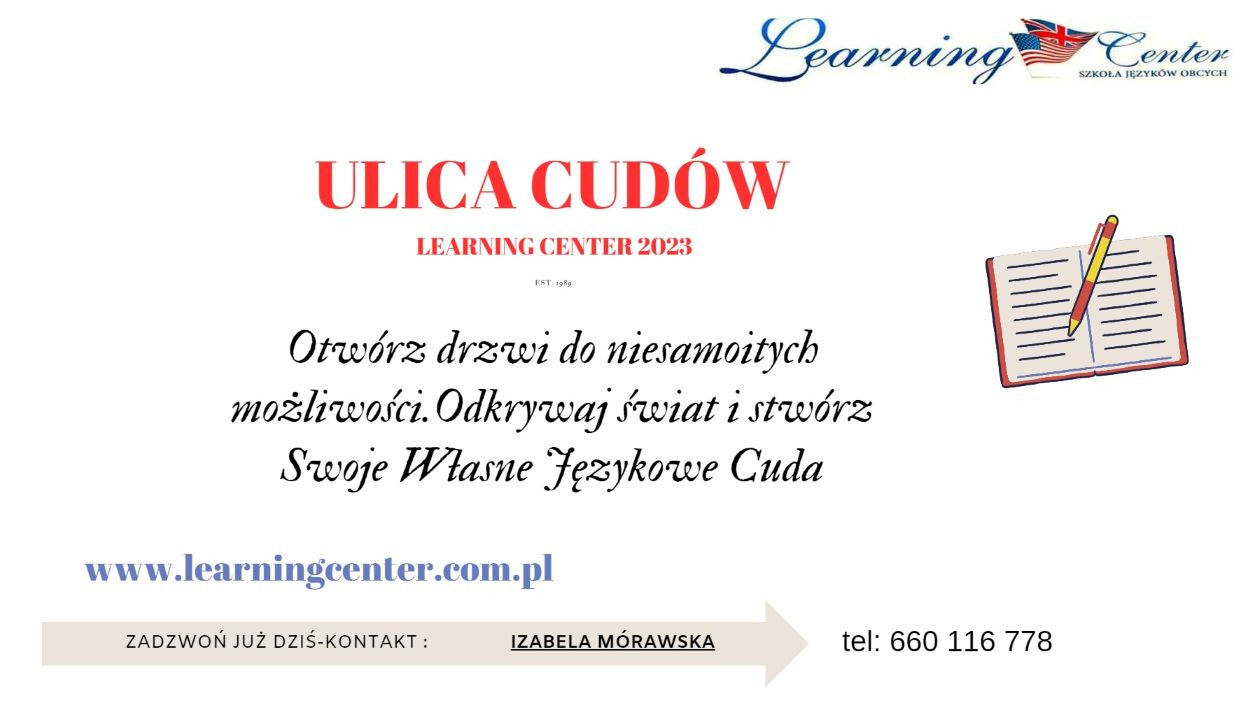 Ogłoszenie szkoły językowej Learning Center z hasłem 'Ulica Cudów', rokiem 2023, adresem strony www i danymi kontaktowymi Izabeli Morawskiej. Obok notatnik z długopisem.