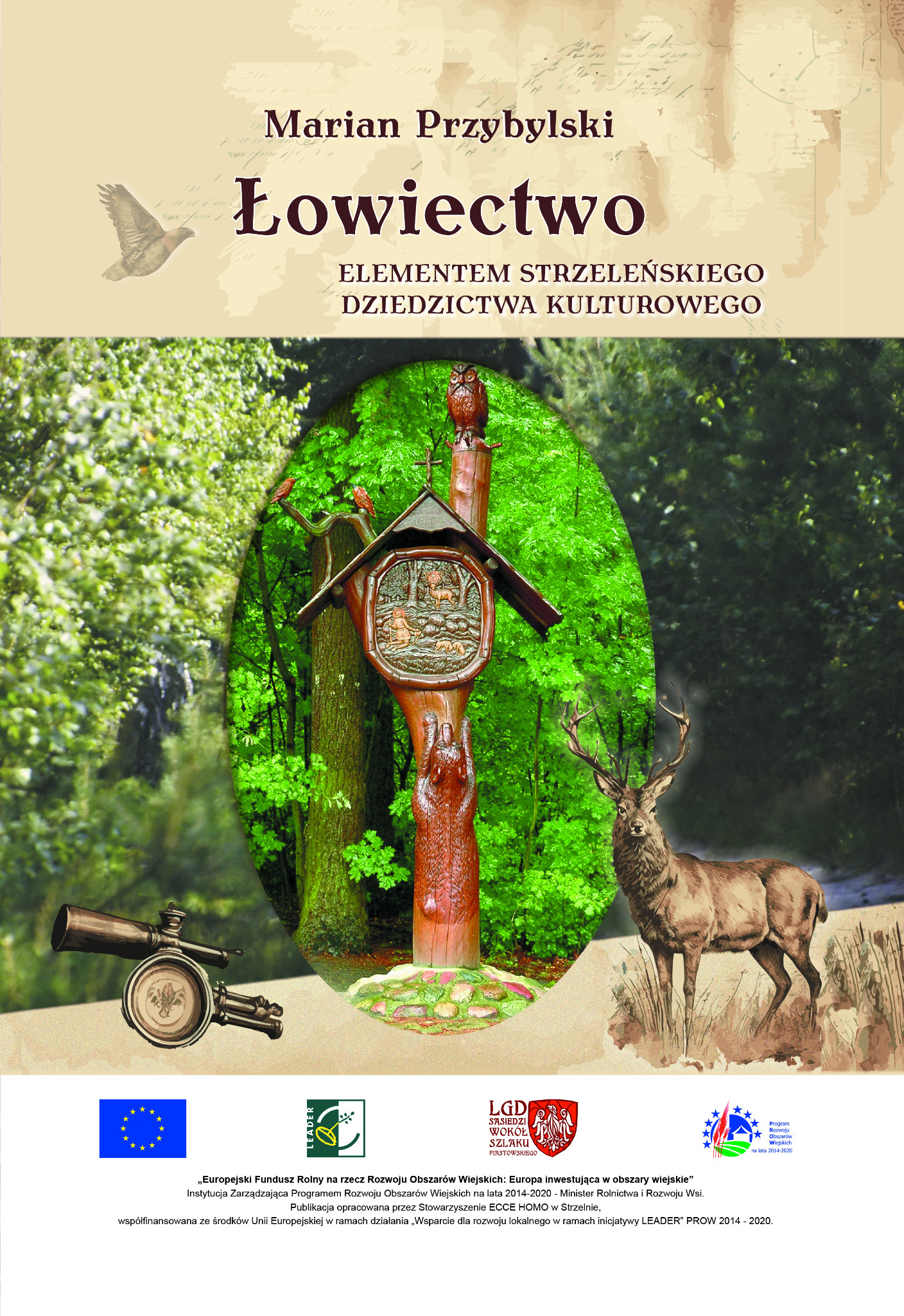 Grafika promująca łowiectwo, z wizerunkiem jelenia, rzeźbionego słupka z motywami leśnymi i logotypami programów unijnych.