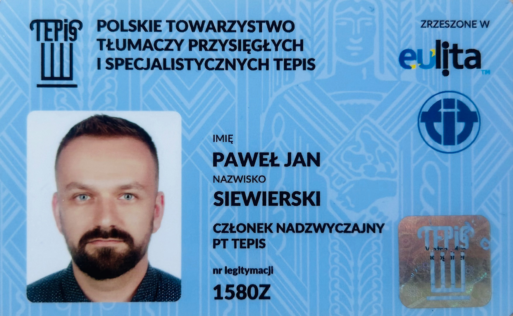 Legitymacja członka Polskiego Towarzystwa Tłumaczy Przysięgłych i Specjalistycznych TEPIS, zawierająca zdjęcie portretowe Pawła Jana SieWierskiego i numer legitymacji 1580Z.
