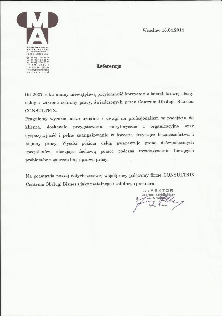 Skan referencji od Muzeum Architektury we Wrocławiu z datą 16.04.2014 dla firmy CONSULTRIX, polecającej ich usługi w zakresie ochrony pracy, BHP i prawa pracy.