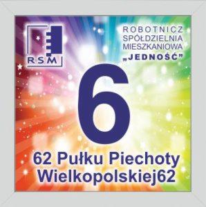 Grafika z logo Robotniczej Spółdzielni Mieszkaniowej 'Jedność' na tle tęczowych świateł i liczbą 6 oraz napisem '62 Pułku Piechoty Wielkopolskiej'.