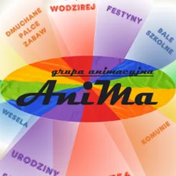 Grafika z nazwą 'AniMa grupa animacyjna' na tęczowym tle, otoczona promieniami z nazwami imprez: dmuchane palce zabaw, wodzirej, festyny, bale szkolne, komunie, urodziny, wesela.