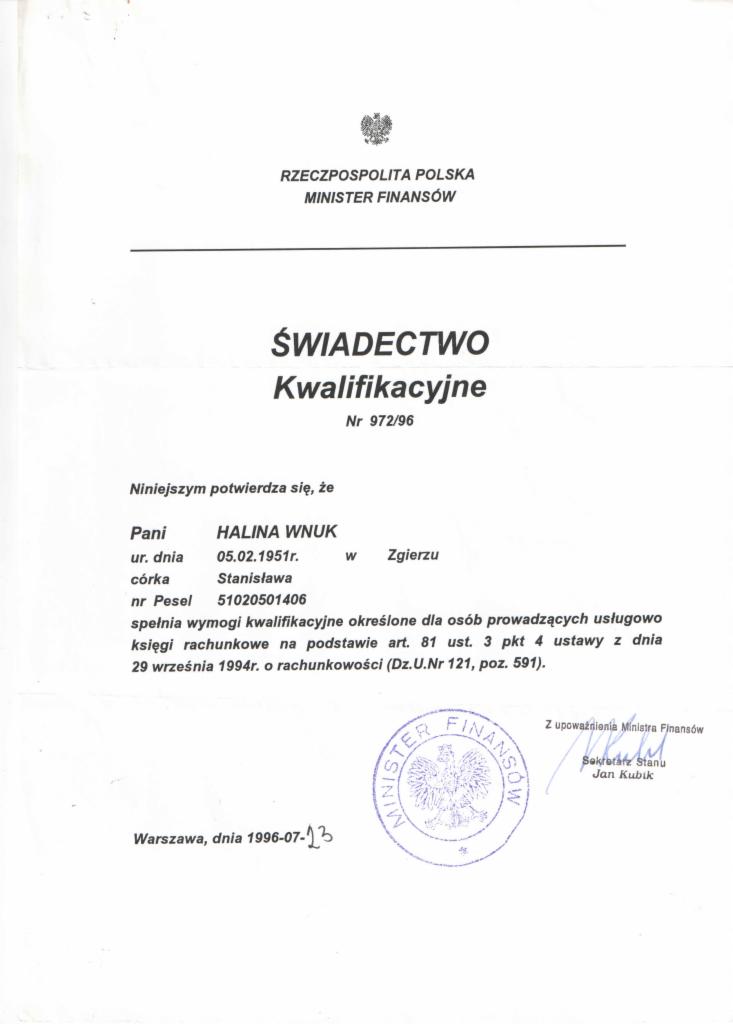 Skan świadectwa kwalifikacyjnego Ministerstwa Finansów z 1996 roku dla Haliny Wnuk, potwierdzającego spełnienie wymogów kwalifikacyjnych do prowadzenia usługowo ksiąg rachunkowych. Dokument zawiera...