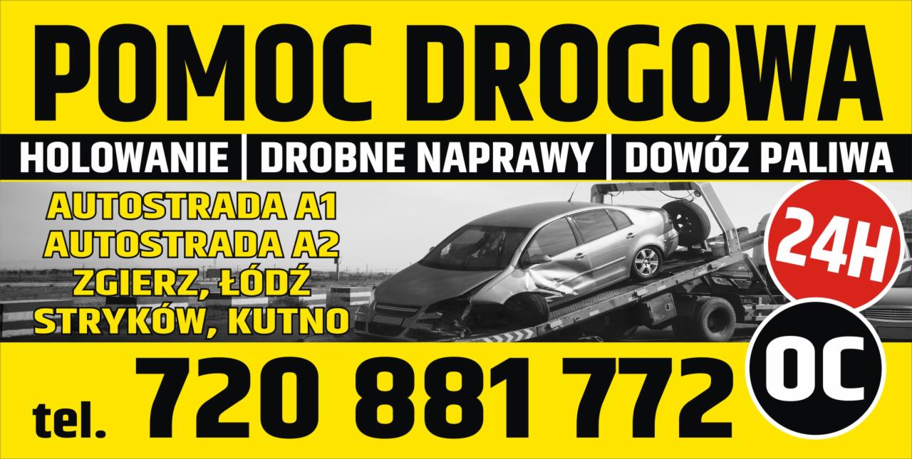 Żółto-czarny plakat reklamowy z tekstem 'POMOC DROGOWA, HOLOWANIE, DROBNE NAPRAWY, DOWÓZ PALIWA, AUTOSTRADA A1, AUTOSTRADA A2, ZGIERZ, ŁÓDŹ, STRYKÓW, KUTNO', numerem telefonu i logo 24H/OC, na tle...