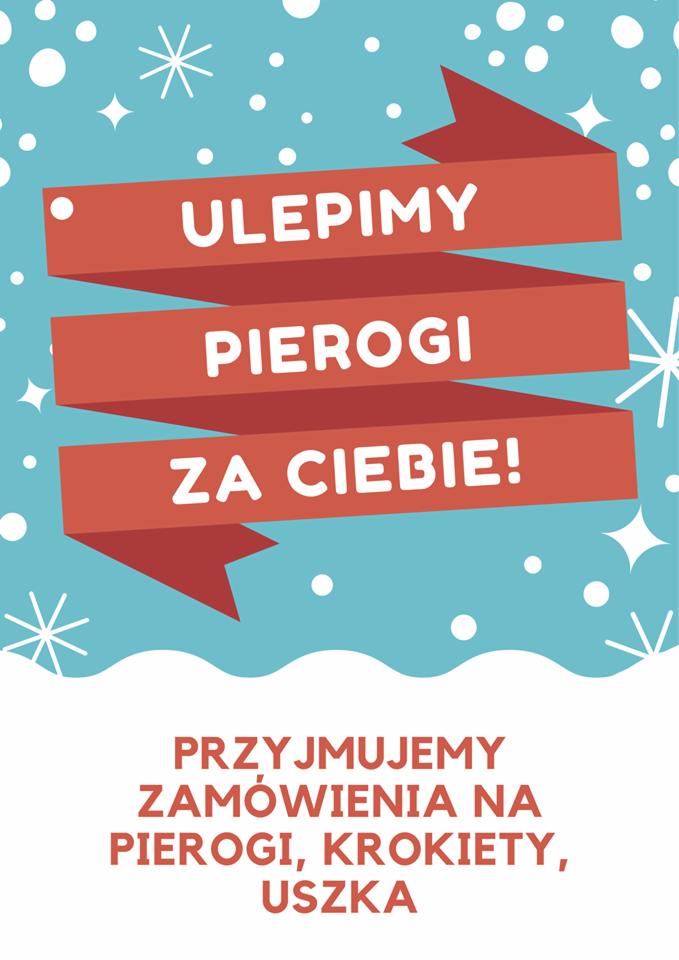 Grafika reklamowa: Ulepimy pierogi za Ciebie! Przyjmujemy zamówienia na pierogi, krokiety, uszka, na tle z płatkami śniegu.