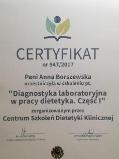 Certyfikat ukończenia szkolenia z diagnostyki laboratoryjnej w pracy przez osobę o imieniu Anna Borszewska, wydany przez Centrum Szkoleń Dietetyki Klinicznej, numer 947/2017.