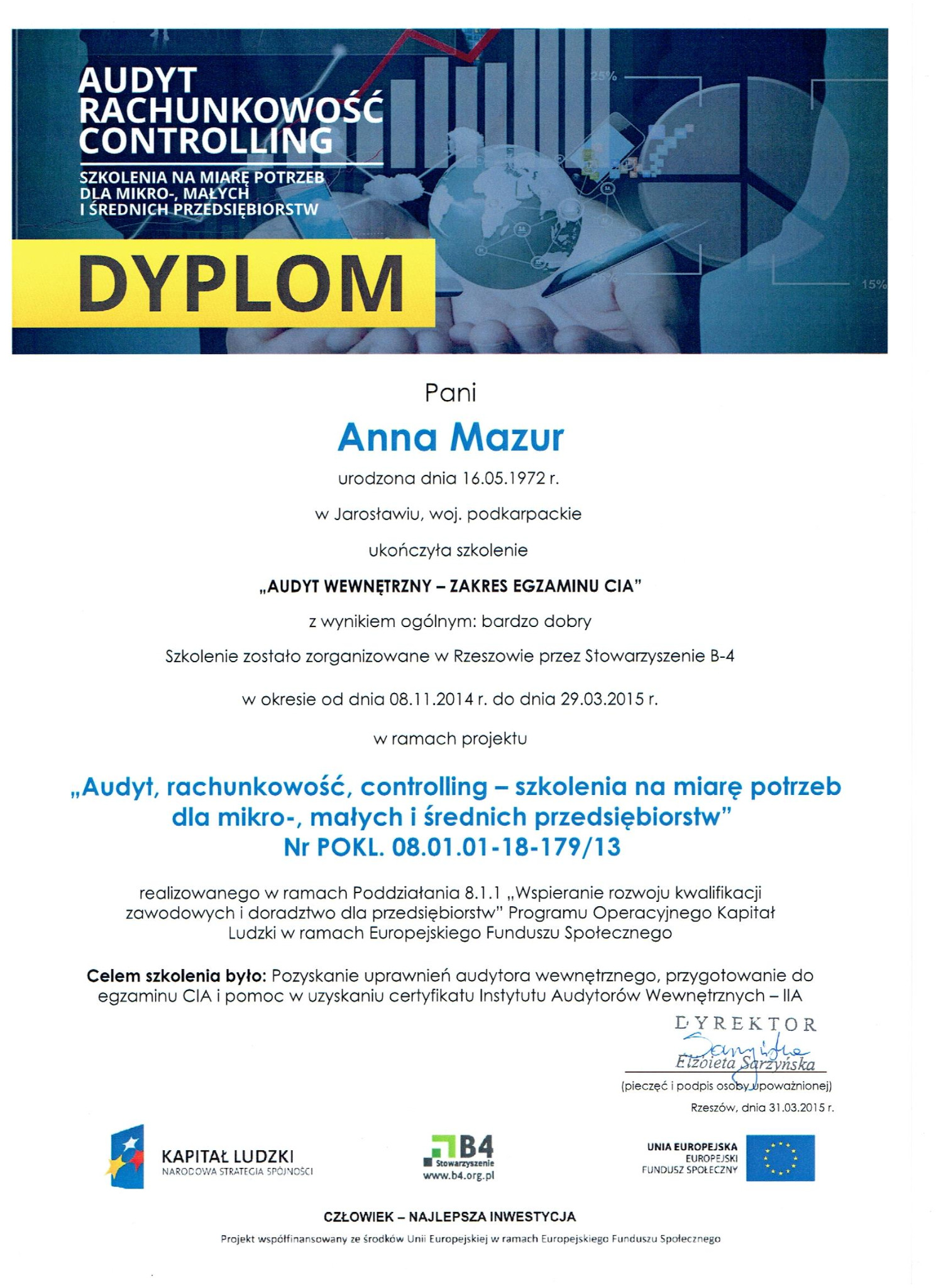 Dyplom ukończenia szkolenia z zakresu audytu wewnętrznego dla Anny Mazur, wydany przez Stowarzyszenie B-4 w Rzeszowie, z pieczęcią i podpisem dyrektora Elżbiety Sarzyńskiej.