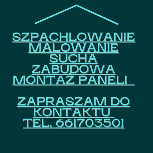 Grafika reklamowa z ofertą usług: szpachlowanie, malowanie, sucha zabudowa, montaż paneli, zaproszenie do kontaktu i numer telefonu na ciemnozielonym tle.