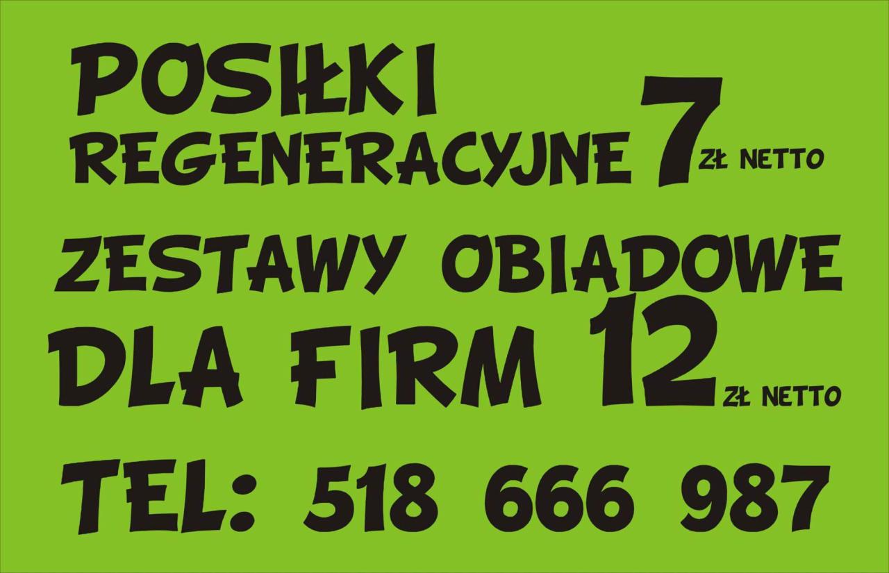 Ogłoszenie na zielonym tle informujące o ofercie posiłków regeneracyjnych za 7 zł netto oraz zestawów obiadowych dla firm za 12 zł netto, z podanym numerem telefonu.