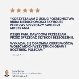 Referencja od Beaty H. dla biura nieruchomości Skyhouse za pośrednictwo w sprzedaży mieszkania, z pięcioma gwiazdkami oceny i zdjęciem Dawida Zaręby, pośrednika nieruchomości z numerem telefonu.