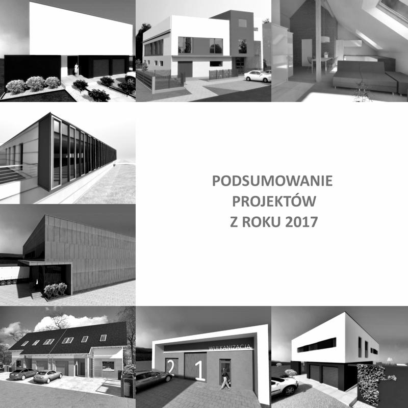 Czarno-biała kompilacja wizualizacji architektonicznych z różnych projektów budynków, w tym domów jednorodzinnych, budynków usługowych z napisem 'Podsumowanie projektów z roku 2017'.
