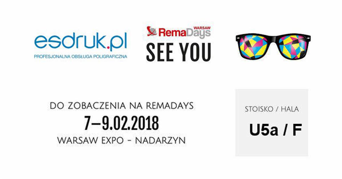 Grafika reklamowa firmy esdruk.pl zapraszająca na targi RemaDays 2018, z informacją o stoisku U5a/F, z logotypami i hasłem 'SEE YOU'.