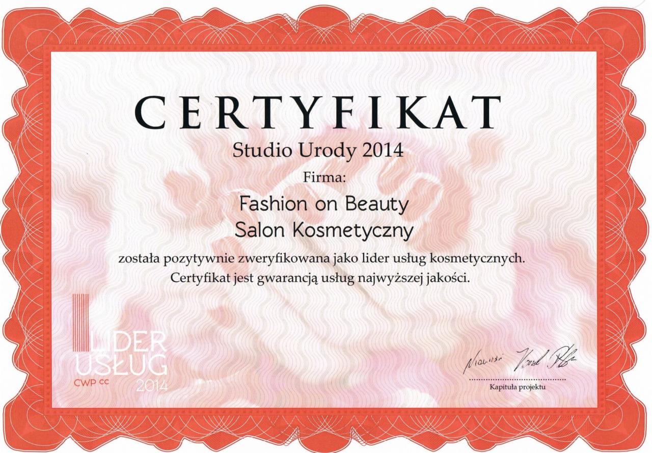 Certyfikat dla Salonu Kosmetycznego Fashion on Beauty, potwierdzający status lidera usług kosmetycznych, wydany przez Studio Urody w 2014 roku.