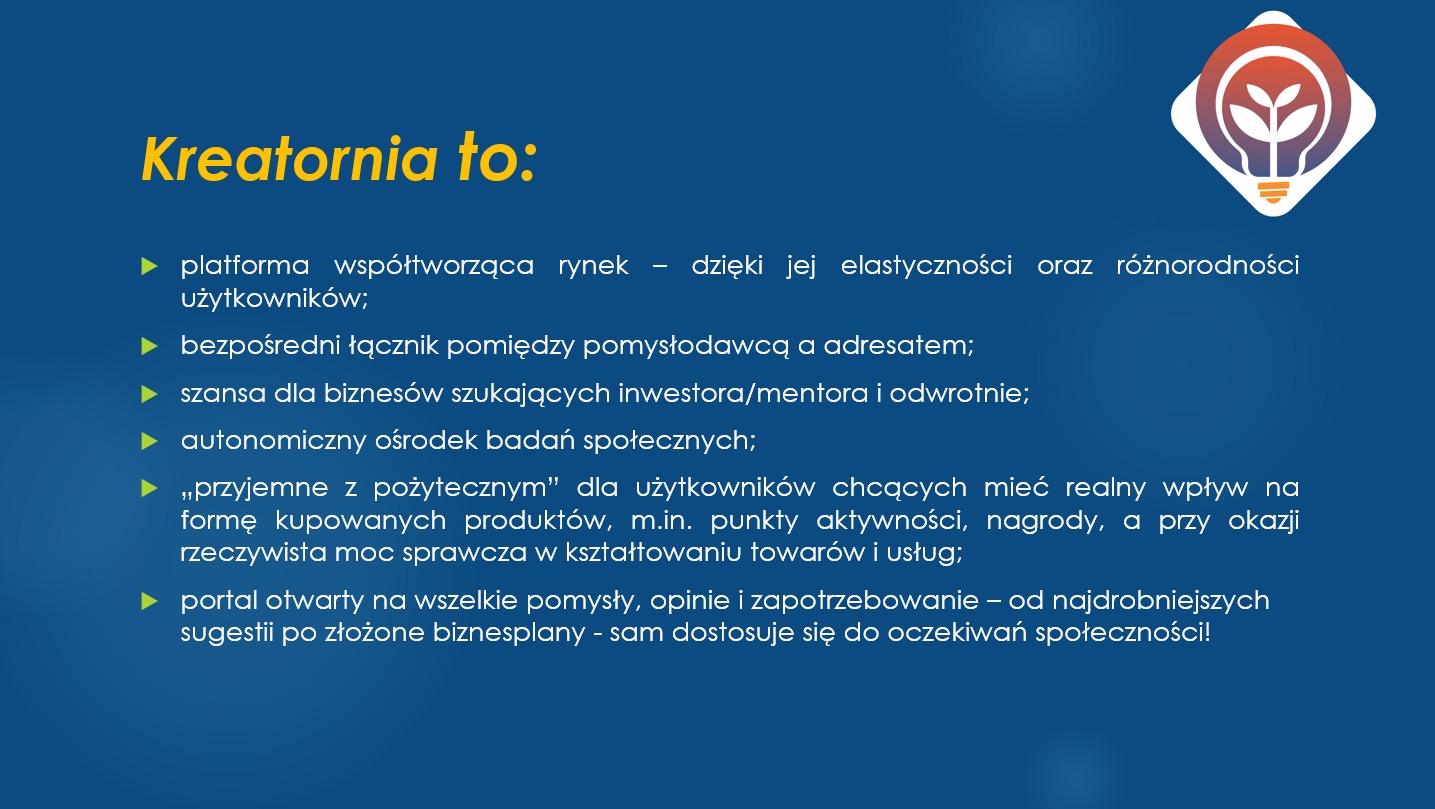 Slajd prezentacyjny platformy kreatywnej z hasłem 'Kreatornia to:' i listą korzyści, w tle logo przedstawiające żarówkę z rośliną w środku.