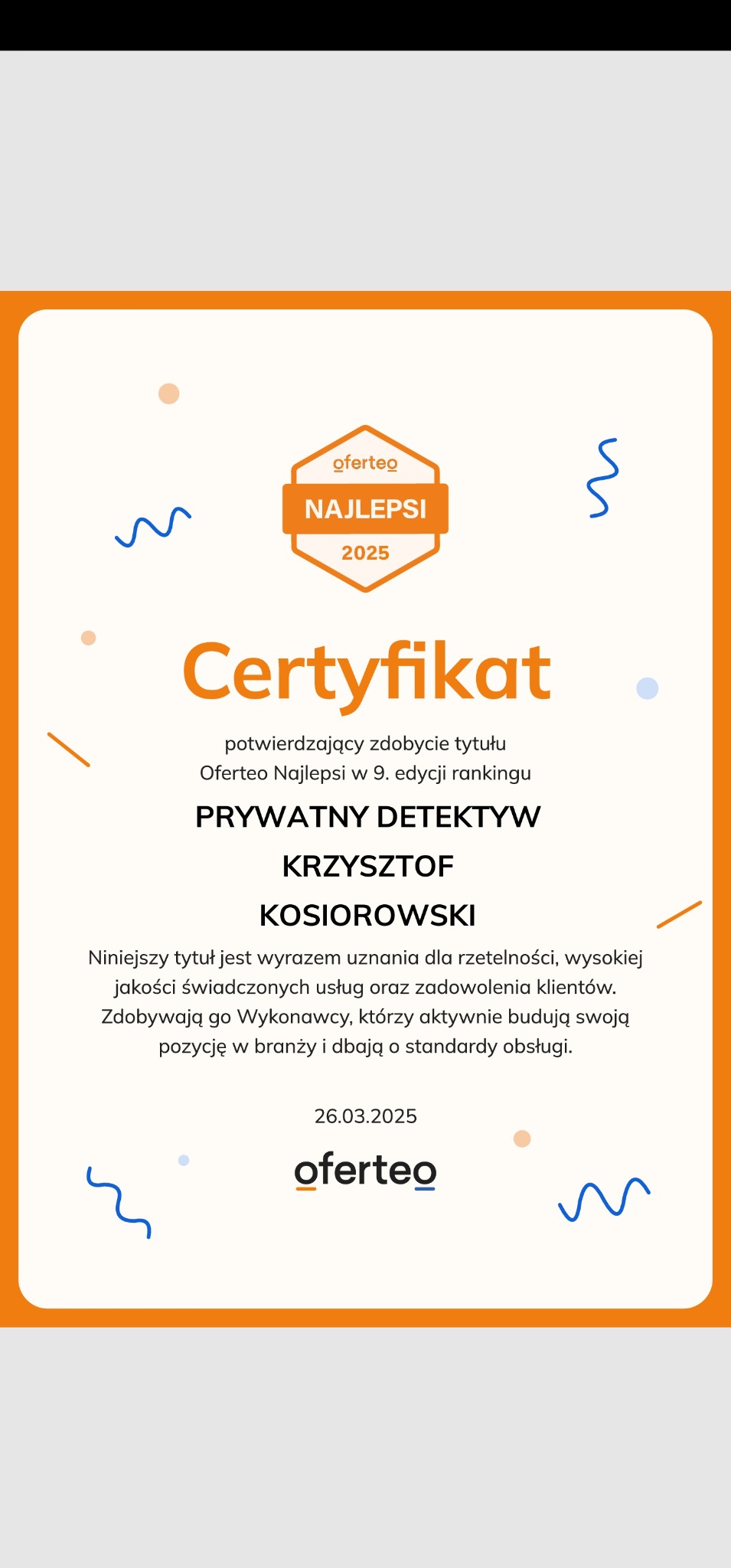 Certyfikat Oferteo Najlepsi 2025 dla prywatnego detektywa Krzysztofa Kosiorowskiego, potwierdzający wysoką jakość usług i zadowolenie klientów.