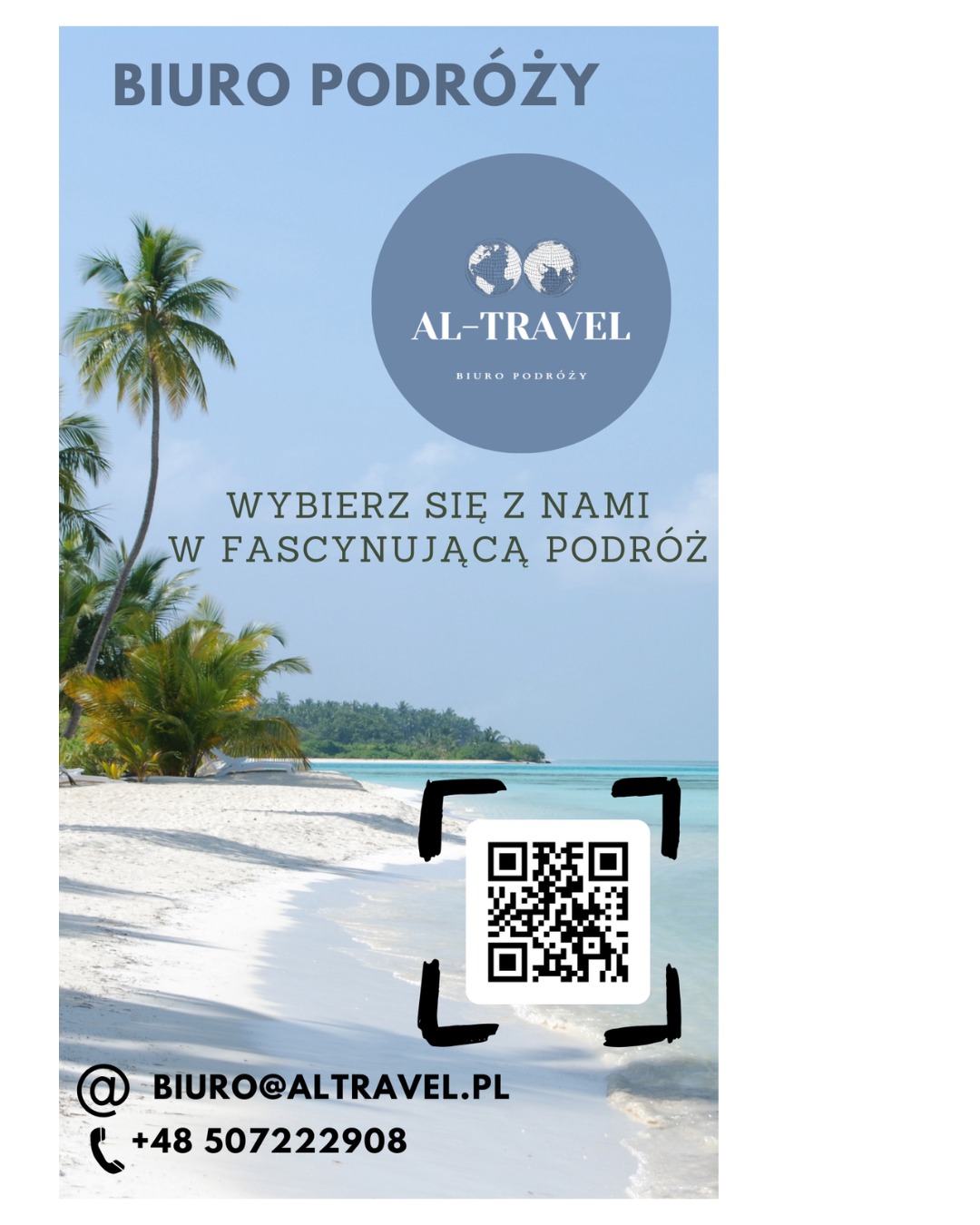 Plakat reklamowy biura podróży AL-TRAVEL z tropikalną plażą w tle, kodem QR, adresem e-mail i numerem telefonu.