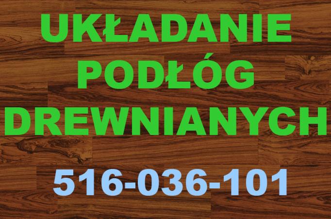 Tekst na tle drewnianej podłogi z informacją o układaniu podłóg drewnianych i numerem telefonu 516-036-101.