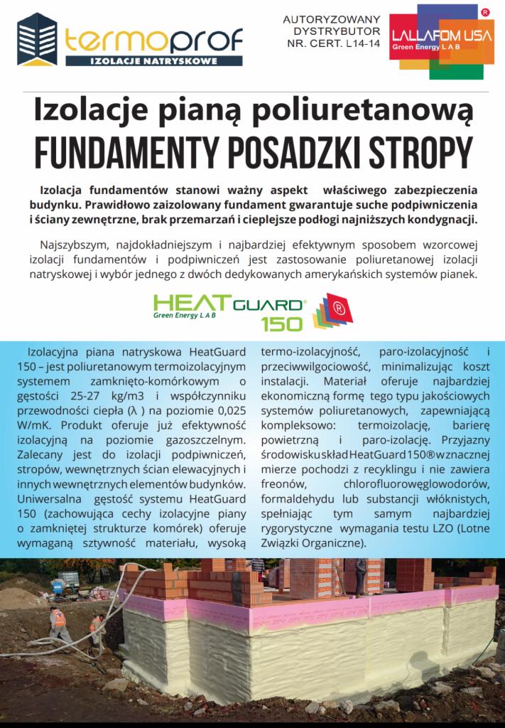 Ujęcie informacyjne o izolacji pianą poliuretanową fundamentów, posadzek i stropów, z widocznym logo Termoprof i HeatGuard 150 oraz opisem właściwości piany natryskowej HeatGuard 150.
