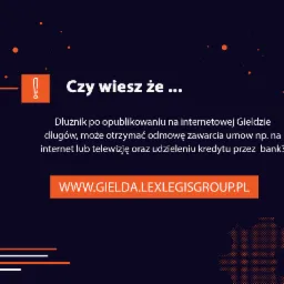 Grafika informacyjna: Dłużnik po publikacji na giełdzie długów może spotkać się z odmową zawarcia umów, kredytu. Adres strony internetowej giełdy długów.