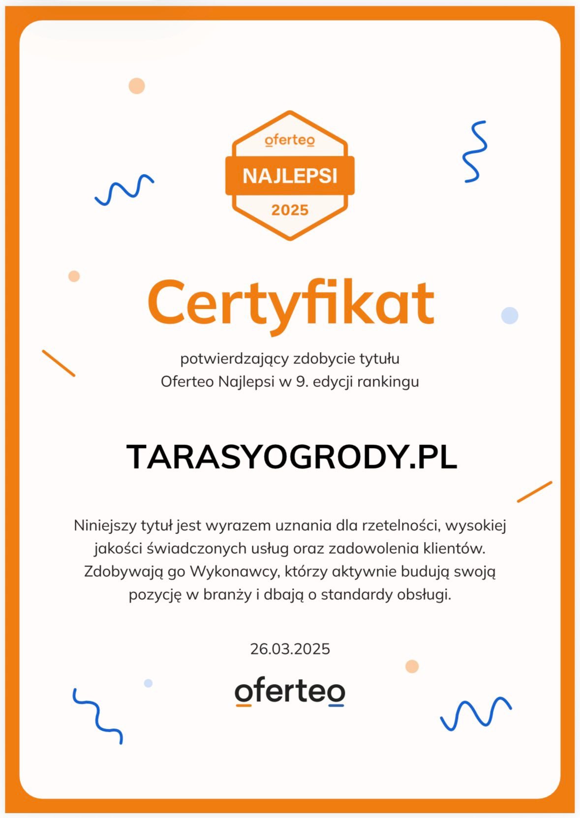 Certyfikat Oferteo Najlepsi 2025 dla TarasyOgrody.pl, potwierdzający wysoką jakość usług i zadowolenie klientów. Uznanie za rzetelność i dbałość o standardy.