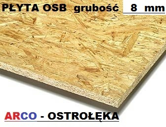 Płyta OSB o grubości 8 mm, widoczna struktura wiórów, w prawym dolnym rogu logo firmy ARCO - Ostrołęka.