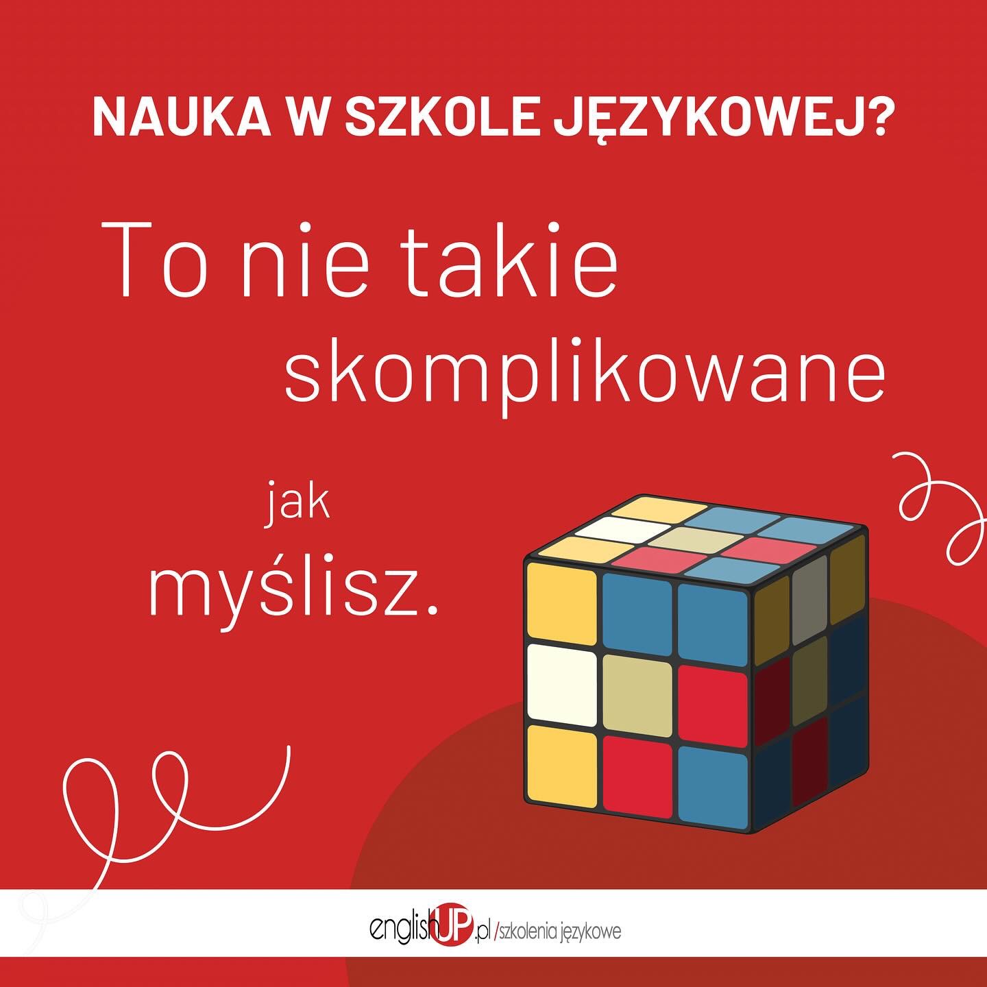 Grafika reklamowa szkoły językowej z tekstem 'Nauka w szkole językowej? To nie takie skomplikowane jak myślisz' i ilustracją kostki Rubika.