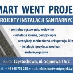 Projekt instalacji sanitarnych Smart Went Projekt, obejmujący centralne ogrzewanie, kotłownie, instalacje solarne, pompy ciepła, wentylację mechaniczną, rekuperację, klimatyzację, instalacje...