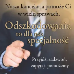 Mężczyzna w garniturze wskazuje palcem na widza, z tekstem 'Nasza kancelaria pomoże Ci w wielu sprawach. Odszkodowania to dla nas specjalność. Przyjdź, zadzwoń, zapytaj - pomożemy.'