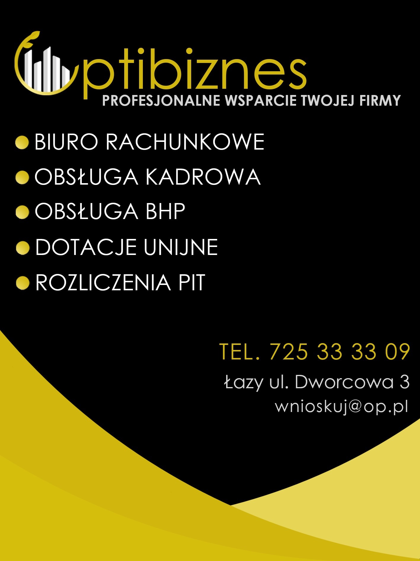 Grafika reklamowa firmy Optibiznes oferującej profesjonalne wsparcie, biuro rachunkowe, obsługę kadrową, BHP, dotacje unijne i rozliczenia PIT, z numerem telefonu i adresem e-mail na czarnym tle...